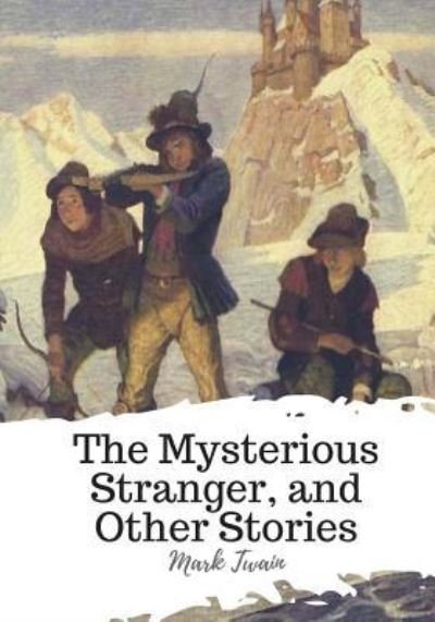 Cover for Mark Twain · The Mysterious Stranger, and Other Stories (Taschenbuch) (2018)