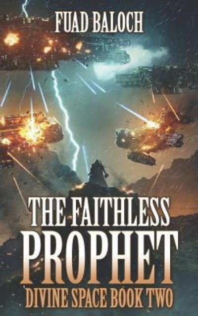 The Faithless Prophet - Fuad Baloch - Książki - Independently Published - 9781719985710 - 31 sierpnia 2018