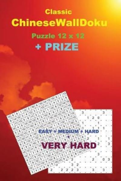Cover for Andrii Pitenko · Classic Chinesewalldoku Puzzle 12 X 12 + Prize (Taschenbuch) (2018)