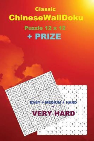 Cover for Andrii Pitenko · Classic Chinesewalldoku Puzzle 12 X 12 + Prize (Paperback Book) (2018)