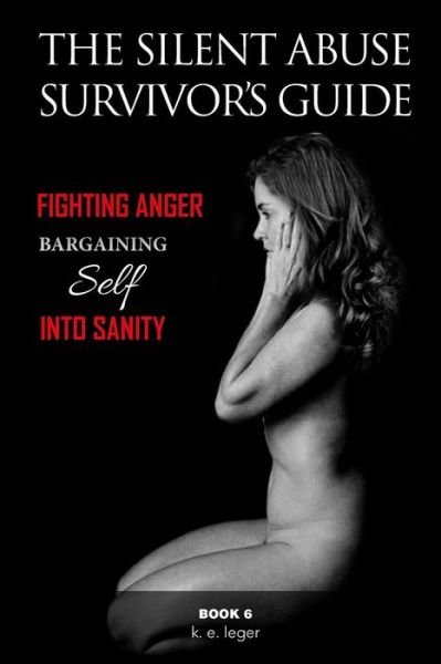 Cover for K E Leger · The Silent Abuse Survivor's Guide (Paperback Book) (2018)