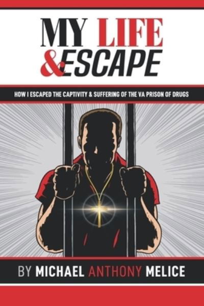 My Life and Escape - Michael Anthony Melice - Libros - Grace Bible Lighthouse Ministries - 9781732106710 - 17 de enero de 2019