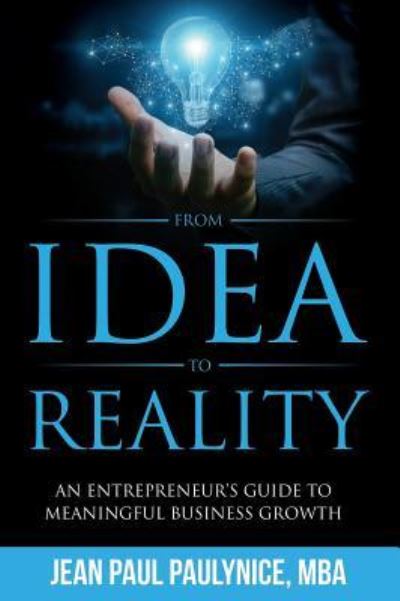 Cover for Jean Paul Paulynice · From Idea to Reality (Hardcover Book) (2019)