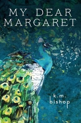 Cover for K M Bishop · My Dear Margaret (Gebundenes Buch) (2020)