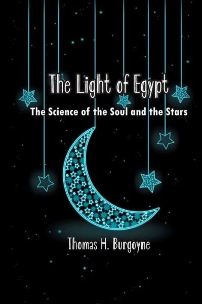 The Light of Egypt - Thomas Burgoyne - Books - Power Books - 9781736731710 - February 20, 2021