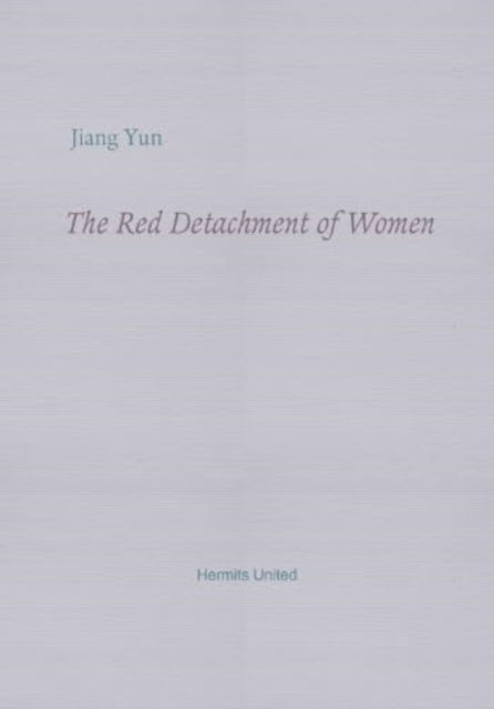 Cover for Jiang Yun · The Red Detachment of Women (Paperback Book) (2023)