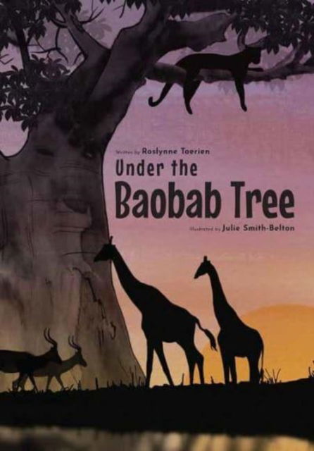 Cover for Roslynne Toerien · Under the Baobab Tree (Hardcover Book) (2022)