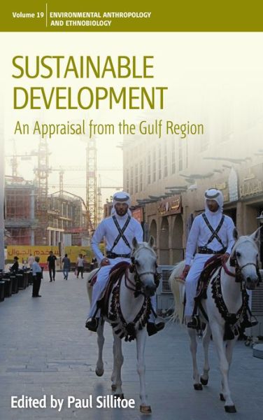 Cover for Paul Sillitoe · Sustainable Development: An Appraisal from the Gulf Region - Environmental Anthropology and Ethnobiology (Hardcover Book) (2014)