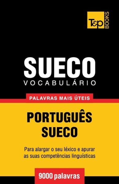 Cover for Andrey Taranov · Vocabulário Português-sueco - 9000 Palavras Mais Úteis (Paperback Book) [Portuguese edition] (2014)