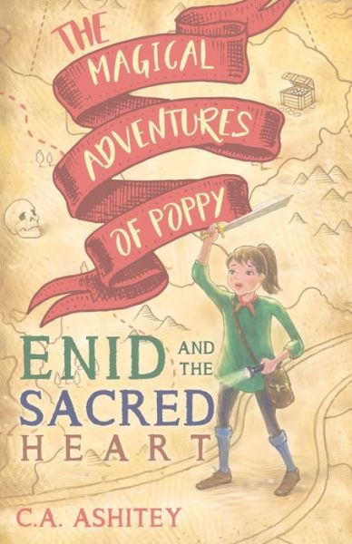 Cover for C. A. Ashitey · The Magical Adventures of Poppy: Enid and The Sacred Heart (Paperback Book) (2020)