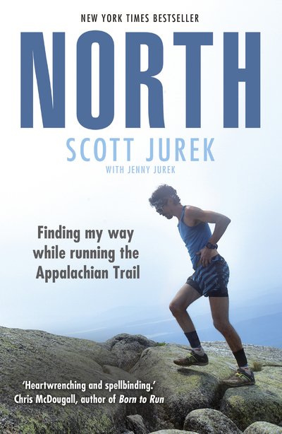 Cover for Scott Jurek · North: Finding My Way While Running the Appalachian Trail (Paperback Bog) (2019)