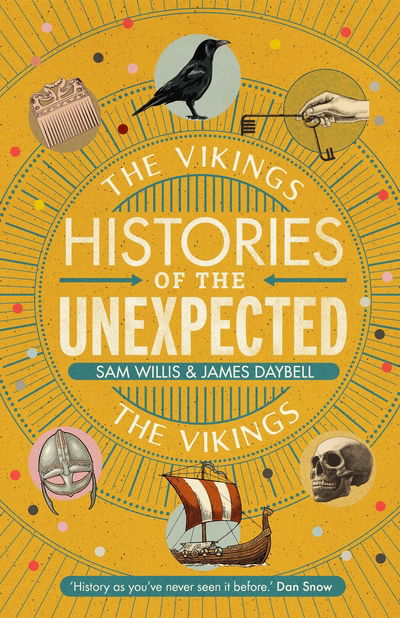 Cover for Dr Sam Willis · Histories of the Unexpected: The Vikings (Hardcover Book) [Main edition] (2019)