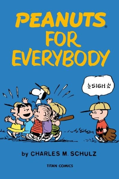 Peanuts for Everybody - Peanuts - Charles Schulz - Libros - Titan Books Ltd - 9781787742710 - 19 de noviembre de 2024