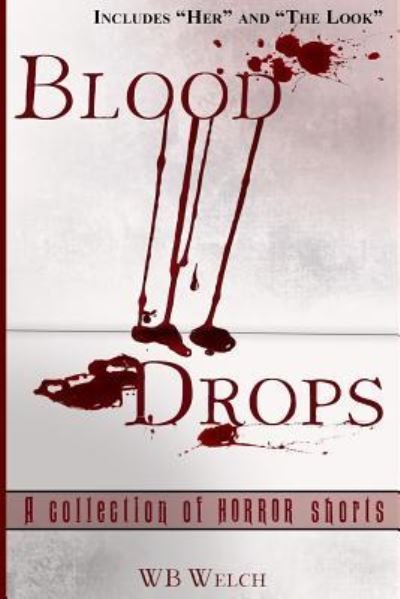 Cover for Wb Welch · Blood Drops (Paperback Book) (2018)