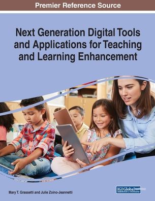 Next Generation Digital Tools and Applications for Teaching and Learning Enhancement - - Books - IGI Global - 9781799817710 - November 7, 2019