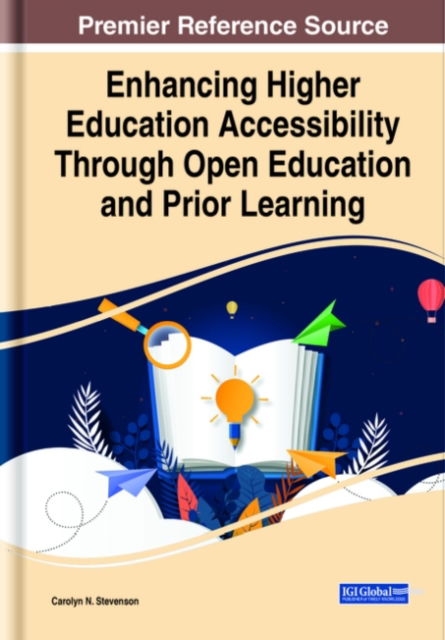 Cover for Carolyn N Stevenson · Enhancing Higher Education Accessibility Through Open Education and Prior Learning (Hardcover Book) (2021)