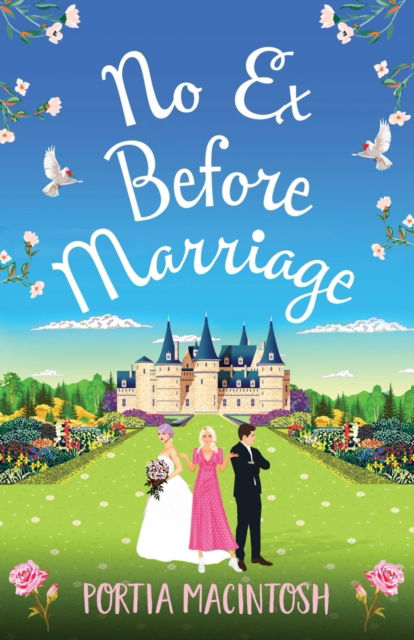 Cover for Portia MacIntosh · No Ex Before Marriage: The perfect laugh-out-loud new romantic comedy from Portia MacIntosh (Pocketbok) (2022)