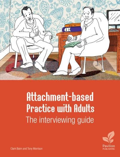 Cover for Clark Baim · Attachment-based Practice with Adults: The interviewing guide (Spiral Book) (2023)