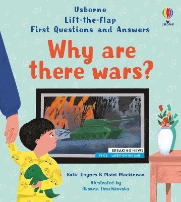 First Questions and Answers: Why are there wars? - First Questions and Answers - Katie Daynes - Kirjat - Usborne Publishing Ltd - 9781805312710 - torstai 10. lokakuuta 2024