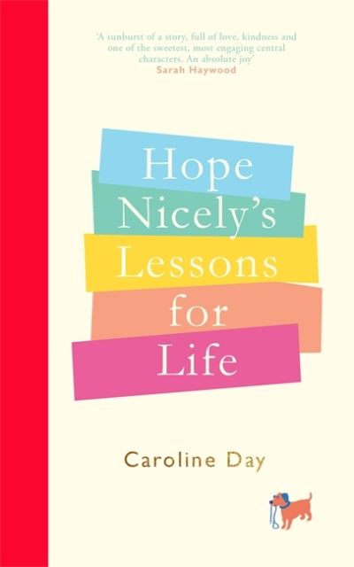 Hope Nicely's Lessons for Life: 'An absolute joy' - Sarah Haywood - Caroline Day - Books - Zaffre - 9781838772710 - July 22, 2021