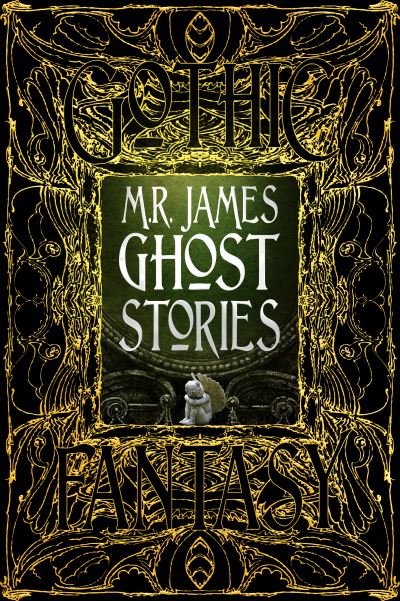 Cover for M.R. James · M.R. James Ghost Stories - Gothic Fantasy (Innbunden bok) (2021)