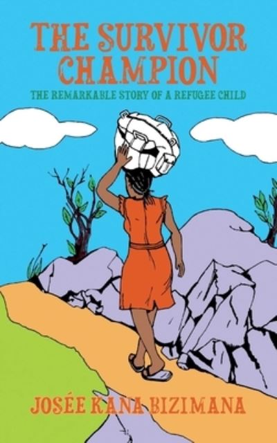 Cover for Josee Kana Bizimana · The Survivor Champion: The Remarkable Story of a Refugee Child (Paperback Book) (2022)