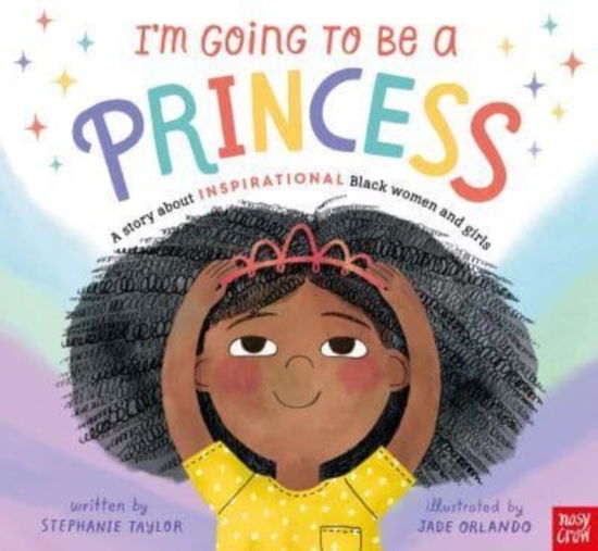 Cover for Stephanie Taylor · I'm Going to Be a Princess (Hardcover Book) (2023)