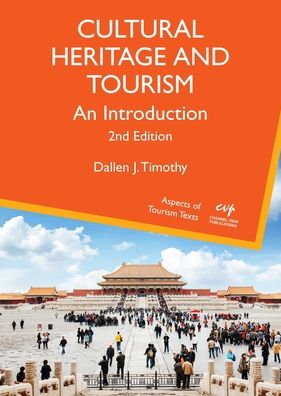 Cover for Dallen J. Timothy · Cultural Heritage and Tourism: An Introduction - Aspects of Tourism Texts (Hardcover Book) (2020)