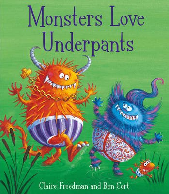 Cover for Claire Freedman · Monsters Love Underpants (Inbunden Bok) (2014)
