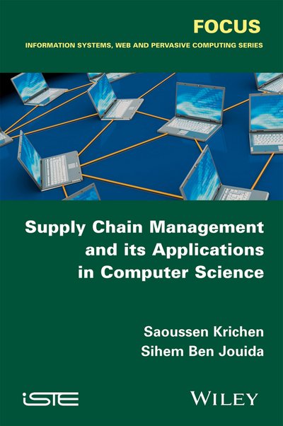 Cover for Krichen, Saoussen (University of Tunis, Tunisia) · Supply Chain Management and its Applications in Computer Science (Pocketbok) (2015)