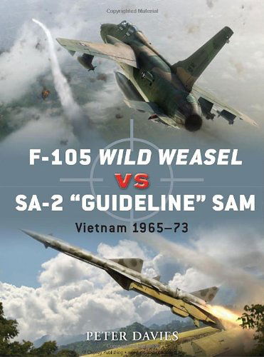 Cover for Peter E. Davies · F-105 Wild Weasel vs SA-2 ‘Guideline’ SAM: Vietnam 1965–73 - Duel (Paperback Book) (2011)