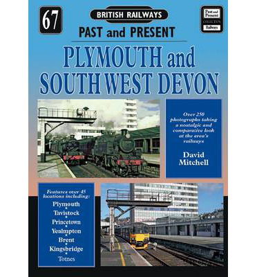 Cover for David Mitchell · Plymouth and South West Devon - British Railways Past &amp; Present S. (Pocketbok) (2013)