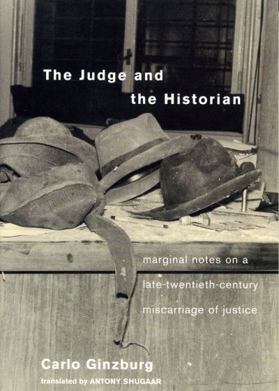 Cover for Carlo Ginzburg · The Judge and the Historian: Marginal Notes on a Late-Twentieth-Century Miscarriage of Justice (Taschenbuch) (2002)