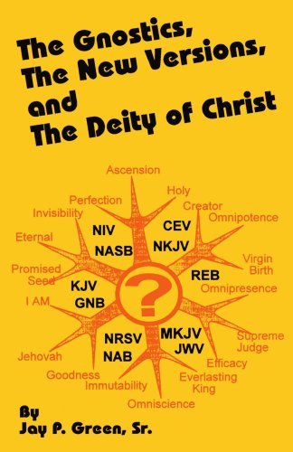 Cover for Jay P. Green Sr. · The Gnostics, the New Version, and the Deity of Christ (Paperback Book) (2000)