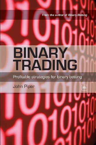 Binary Trading - John Piper - Bøger - Harriman House Publishing - 9781905641710 - 6. april 2009
