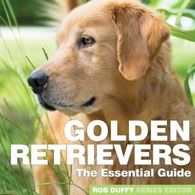 Cover for Robert Duffy · Golden Retrievers: The Essential Guide (Paperback Book) (2019)