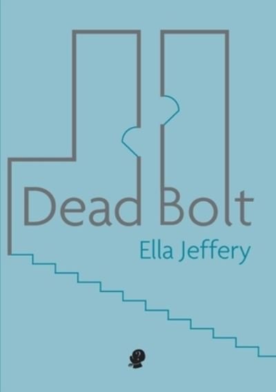 Cover for Ella Jeffery · Dead Bolt (Paperback Book) (2020)