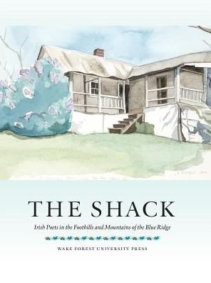 Cover for Paul Muldoon · The Shack: Irish Poets in the Foothills and Mountains of the Blue Ridge (Paperback Book) (2015)