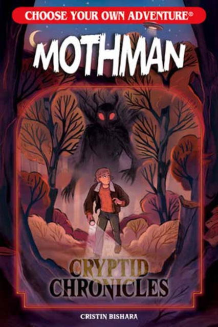 Choose Your Own Adventure Cryptid Chronicles: Mothman - Cristin Bishara - Books - Chooseco LLC - 9781933390710 - July 22, 2025