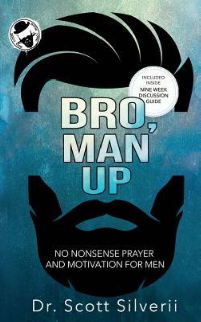 Cover for Scott Silverii · Bro, Man Up: A Modern Man's Guide to Manhood - Bro Code (Paperback Book) (2019)