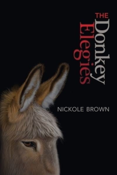 Cover for Nickole Brown · The Donkey Elegies (Paperback Book) (2020)