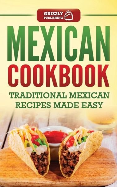 Cover for Grizzly Publishing · Mexican Cookbook (Hardcover Book) (2020)
