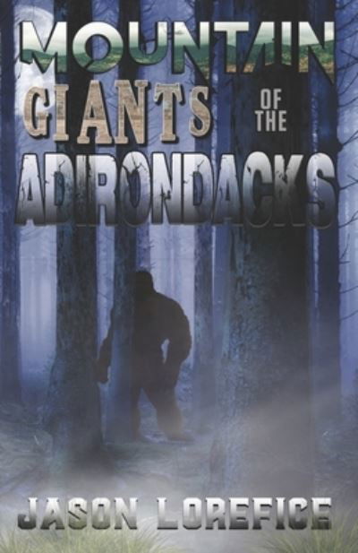 Cover for Jason Lorefice · Mountain Giants of the Adirondacks (Book) (2023)