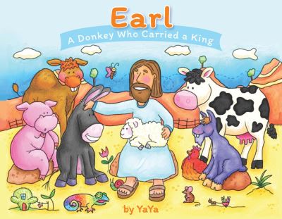 Cover for Kim Terashita · Earl: A Donkey Who Carried a King - The Earl Legacy (Hardcover Book) (2024)