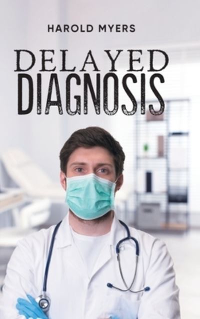 Cover for Harold Myers · Delayed Diagnosis (Book) (2023)