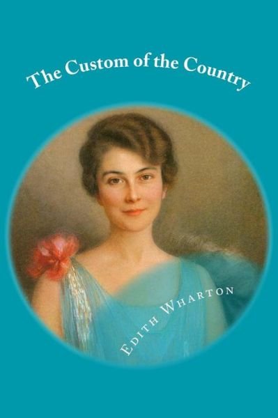 Cover for Edith Wharton · The Custom of the Country (Pocketbok) (2017)