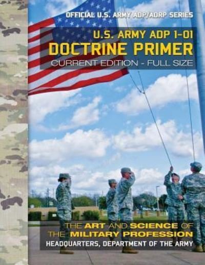 Doctrine Primer - U S Army - Bøger - Createspace Independent Publishing Platf - 9781979617710 - 11. november 2017