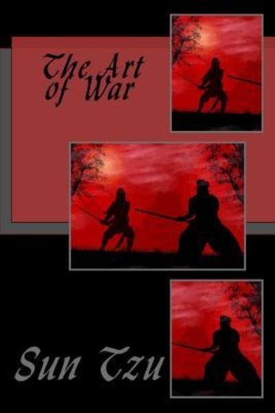 The Art of War - Sun Tzu - Bøger - Createspace Independent Publishing Platf - 9781981287710 - 29. november 2017