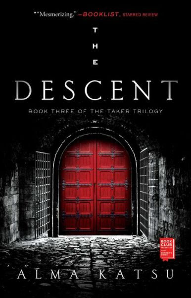 Cover for Alma Katsu · The The Descent: Book Three of the Taker Trilogy - Taker Trilogy (Paperback Book) (2022)