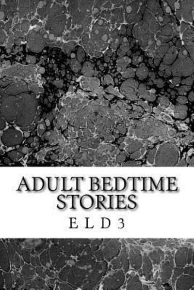 Cover for E L D 3 · Adult Bedtime Stories (Paperback Bog) (2018)